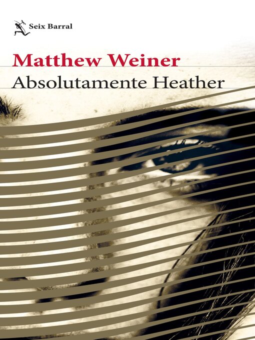 Title details for Absolutamente Heather (Edición mexicana) by Matthew Weiner - Available